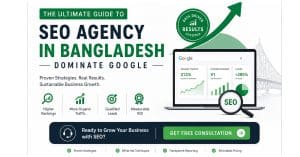 SEO Agency in Bangladesh: Ultimate Guide to Dominate Google